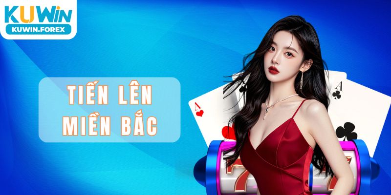 tiến lên miền bắc kuwin